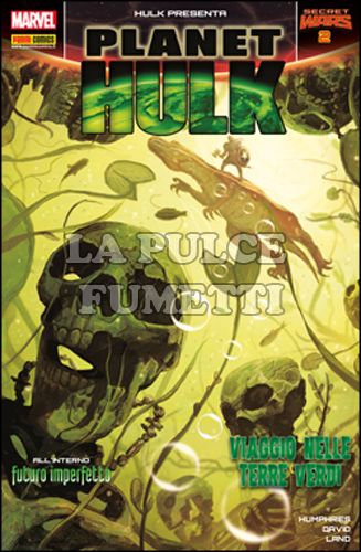 HULK E I DIFENSORI #    40 - PLANET HULK 2 - SECRET WARS